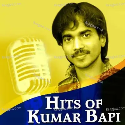 Hits Of Kumar Bapi - Kumar Bapi/Tapu Mishra