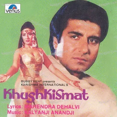 Khushkismat - Kalyanji- Anandji