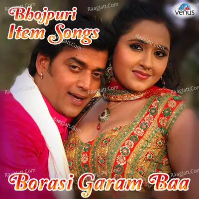 Borasi Garam Baa - Bhojpuri Item Songs Poster