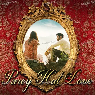 Parey Hut Love - 