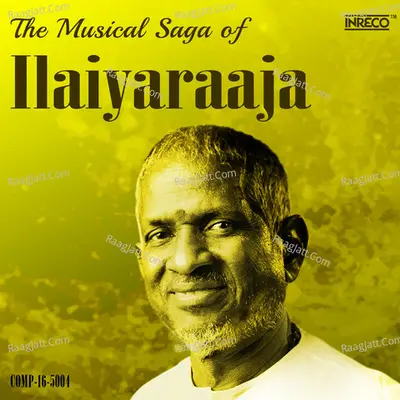 The Musical Saga of Ilaiyaraaja - Ilayaraaja