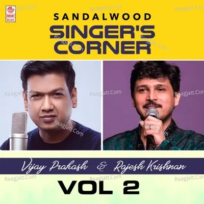 Sandalwood Singer's Corner - Vijay Prakash And Rajesh Krishnan Vol-2 - 