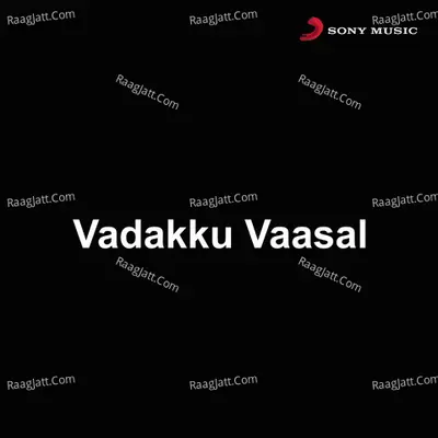 Vadakku Vaasal (Original Motion Picture Soundtrack) - S.P. Venkatesh