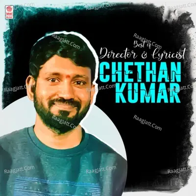 Best Of Director & Lyricist Chethan Kumar Poster