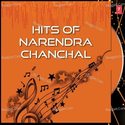 Hits Of Narendra Chanchal - Narendra Chanchal