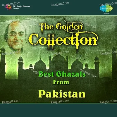 The Golden Collection - Best Ghazals From Pakistan - Nazar Hussain