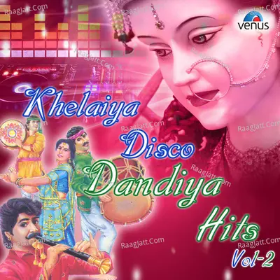 Khelaiya Disco Dandiya Hits Vol. 2 Poster