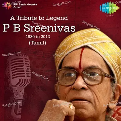 P.B. Sreenivas: A Tribute To Legend, 1930-2013 Poster