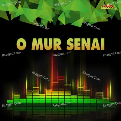 O Mur Senai - Debojit Saikia