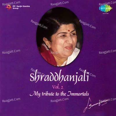 Shraddanjali - Lata Mangeshkar Vol 2 Cd 2 - Lata Mangeshkar