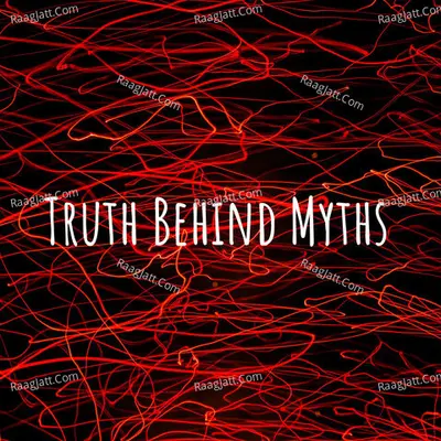 Truth Behind Myths - season - 1 - Maitreya Chakraborty