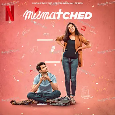 Mismatched (Music From The Netflix Original Series) Poster