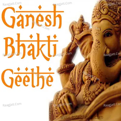 Ganesh Bhakti Geethe Poster