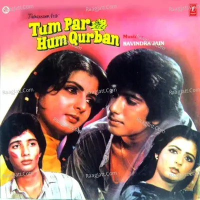 Tum Par Hum Qurban - Shabbir Kumar