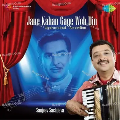 Jane Kahan Gaye Woh Din Instrumental - Sanjeev Sachdeva