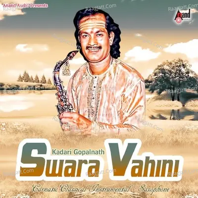 Swara Vahini-(Saxophone) - Kadri Gopalnath