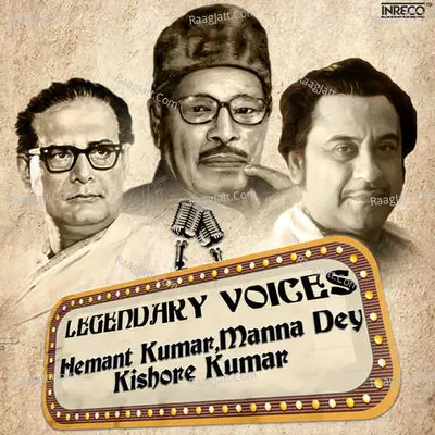 LEGENDARY VOICES - Hemant Kumar-Manna Dey-Kishore Kumar Poster