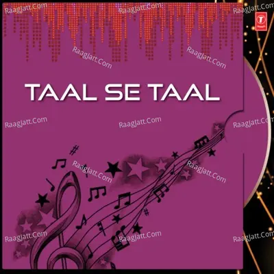 Taal Se Taal - Sameer Naag