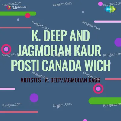 K Deep And Jagmohan Kaur Posti Canada Wich - K. Deep