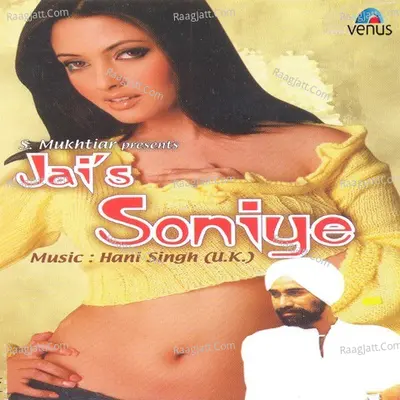 Jai s Soniye - Hani Singh