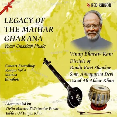 Legacy Of The Maihar Gharana Vol.4 - Vinay Bharat Ram