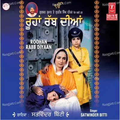 Roohaan Rab Diyan - Satwinder Bitti