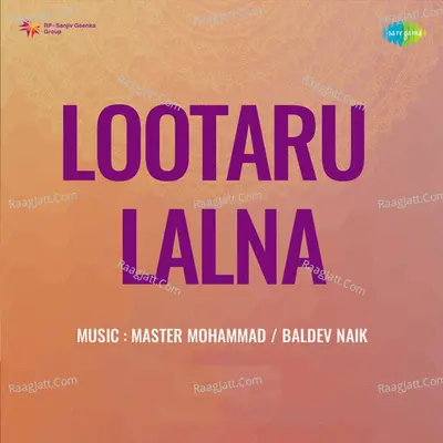 Lootaru Lalna - Sardar Mansoor