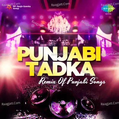 Punjabi Tadka Remix of Punjabi Songs Poster