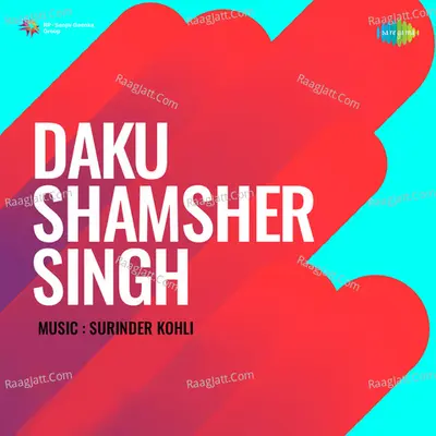 Daku Shamsher Singh - Asha Bhosle