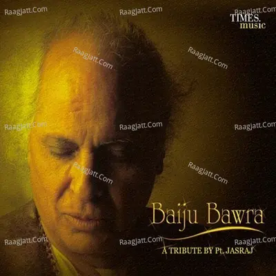 Baiju Bawra - Pandit Jasraj