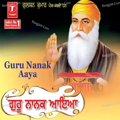 Guru Nanak Aaya - Baba Tejinder Singh Ji