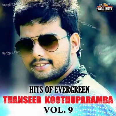 Hits Of Evergreen Thanseer Koothuparamba Vol 9 Poster