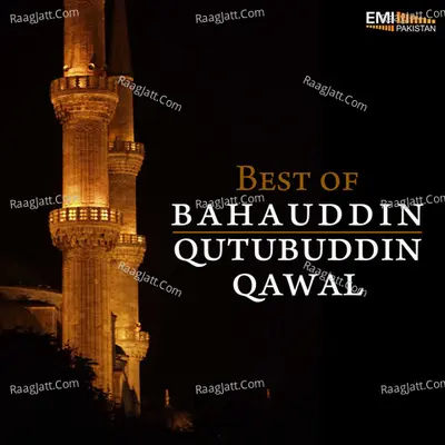 Best of Bahauddin & Qutubuddin Qawal - Bahauddin