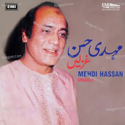 Mehdi Hassan Ghazals - Mehdi Hassan