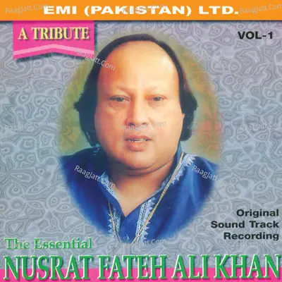 A Tribute: The Essential Nusrat Fateh Ali Khan Vol. 1 - Nusrat Fateh Ali Khan