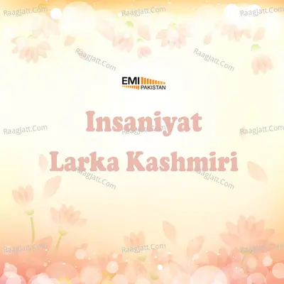 Larka Kashmiri / Insaniyat - Saira Naseem