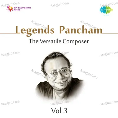 Legends Pancham The Versatile Composer Vol 3 - Asha Bhosle