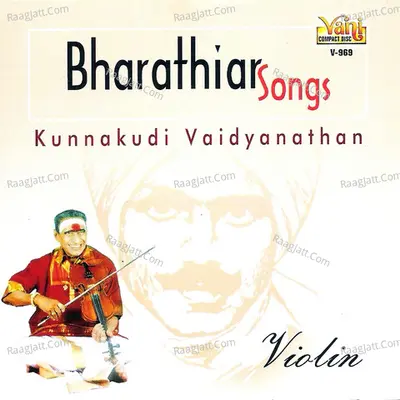 Bharathiar Songs (Kunnakudi Vaidyanathan -  Violin) Poster