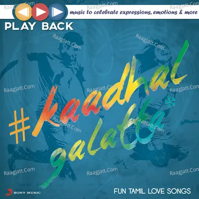 Playback: Kaadhal Galatta - Fun Tamil Love Songs Poster