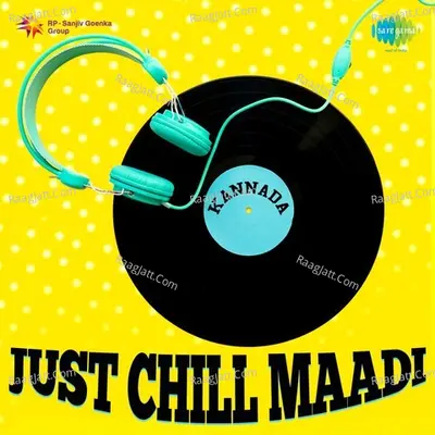 Just Chill Maadi - Gurukiran