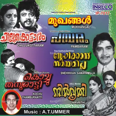 Mukhangal-Pambaram-Kochu Thamburaatti-Nirvithi-Chillukotaram-Snehikkan Samayamilla Poster