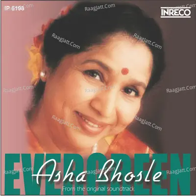 Evergreen Asha Bhosle - Asha Bhosle