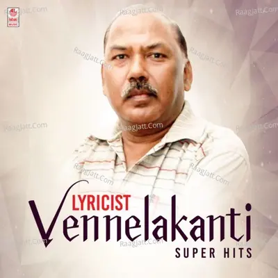 Lyricist Vennelakanti Super Hits Poster