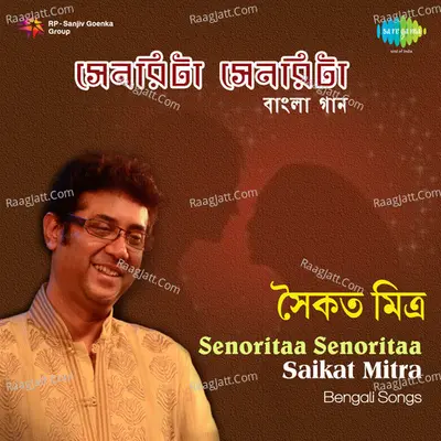 Senoritaa Senoritaa - Saikat Mukherjee