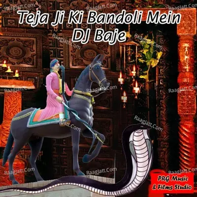 Teja Ji Ki Bandoli Mein DJ Baje - Mangal Singh