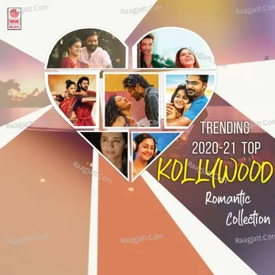 Trending 2020-21 Top Kollywood Romantic Collection Poster