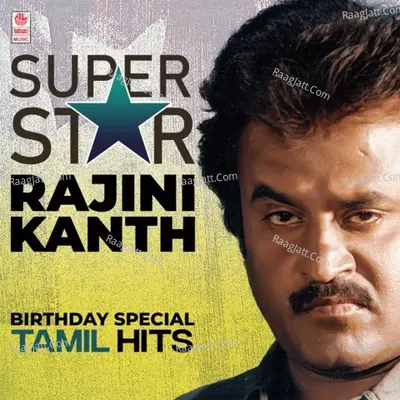 Super Star Rajinikanth Birthday Special Tamil Hits - Hamsalekha