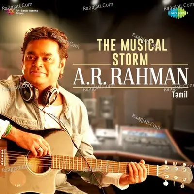 The Musical storm - A. R. Rahman - A. R. Rahman