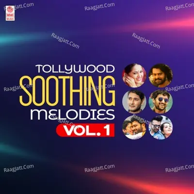 Tollywood Soothing Melodies Vol-1 Poster