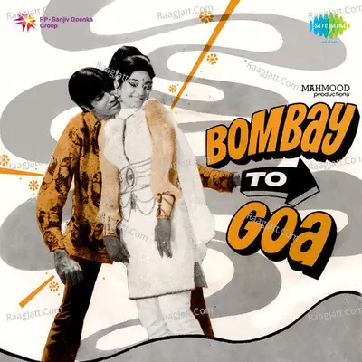 Bombay To Goa - R. D. Burman